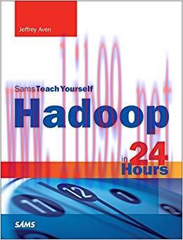 Hadoop in 24 Hours, Sams Teach Yourself 1st Edition,