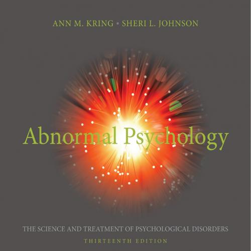 Abnormal Psychology, 13th Edition by Ann Kring