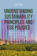 [PDF]Understanding Sustainability Principles and ESG Policies: A Multidisciplinary Approach to ...