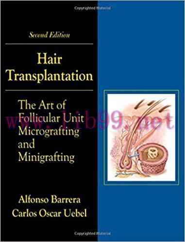 [PDF]Hair Transplantation: The Art of Micrografting and Minigrafting, Second Edition + VIDEO