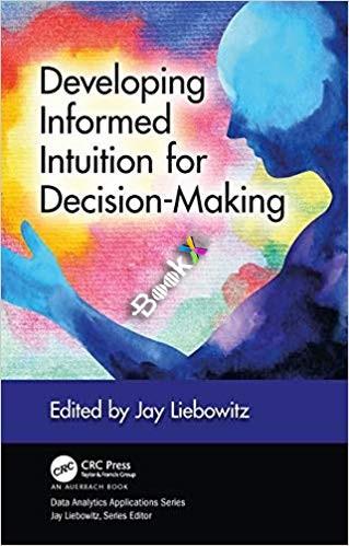 Developing Informed Intuition for Decision-Making