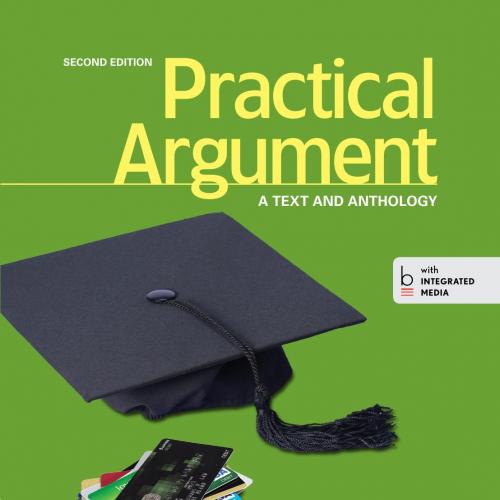 Practical Argument A Text and Anthology 2nd Ediiton by Laurie G. Kirszner