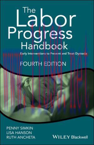[AME]The Labor Progress Handbook: Early Interventions to Prevent and Treat Dystocia, 4th Editio...