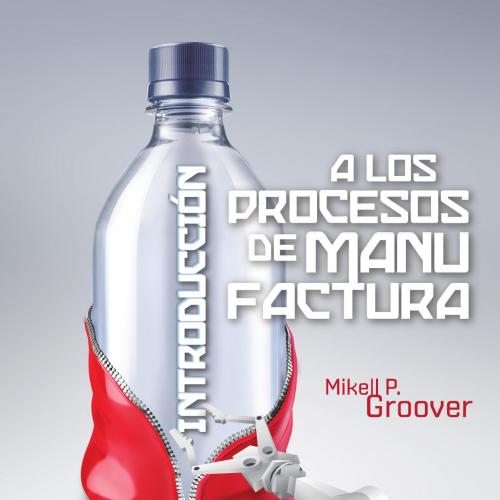 Introduccion a los Procesos de Manufactura