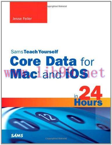 [FOX-Ebook]Sams Teach Yourself Core Data for Mac and iOS in 24 Hours