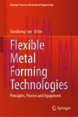 [PDF]Flexible Metal Forming Technologies: Principles, Process and Equipment