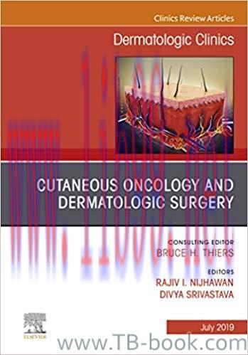 Cutaneous Oncology and Dermatologic Surgery, An Issue of Dermatologic Clinics 1st Edition by Ra...