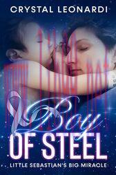 [AME]Boy of Steel : Little Sebastian's Big Miracle (Original PDF)