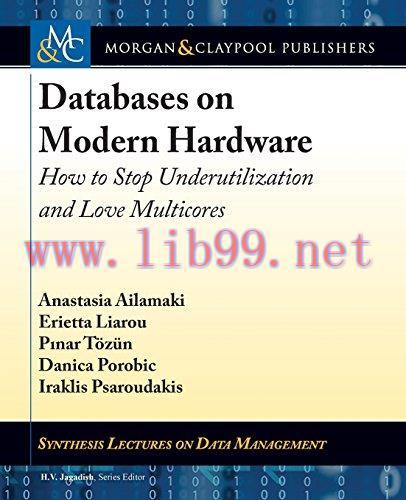 [FOX-Ebook]Databases on Modern Hardware: How to Stop Underutilization and Love Multicores