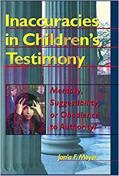 (PDF)Inaccuracies in Children&rsquo;s Testimony: Memory, Suggestibility, or Obedience to Authority? (...