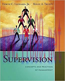 Supervision: Concepts and Practices of Management 13th Edition,