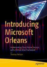 [PDF]Introducing Microsoft Orleans: Implementing Cloud-Native Services with a Virtual Actor Fra...