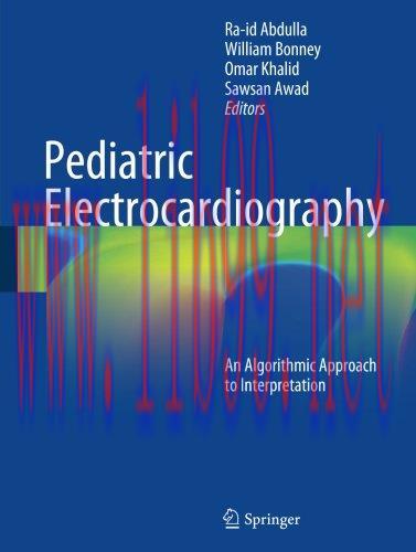 [AME]Pediatric Electrocardiography: An Algorithmic Approach to Interpretation