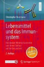 [PDF]Lebensmittel und das Immunsystem: Molekulare Wirkmechanismen und deren Einfluss auf die Ge...