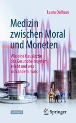 [PDF]Medizin zwischen Moral und Moneten: Wie eine Haus&auml;rztin das Gesundheitssystem erlebt und w...