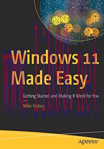 [FOX-Ebook]Windows 11 Made Easy: Getting Started and Making It Work for You
