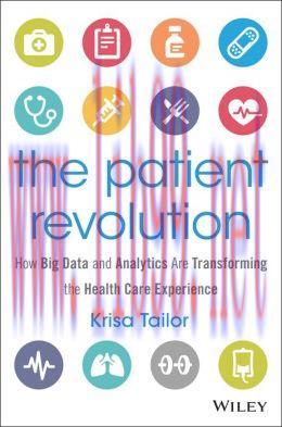 [AME]The Patient Revolution: How Big Data and Analytics Are Transforming the Health Care Experi...