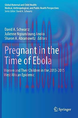 [AME]Pregnant in the Time of Ebola: Women and Their Children in the 2013-2015 West African Epid...
