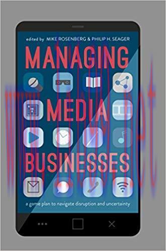 (PDF)Managing Media Businesses: A Game Plan to Navigate Disruption and Uncertainty 1st ed. 2017...