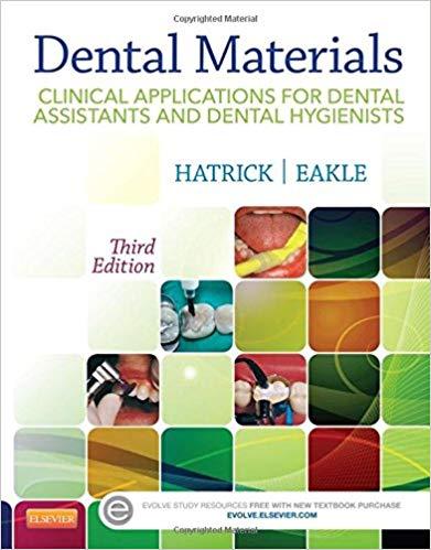 Dental Materials Clinical Applications for Dental Assistants and Dental Hygienists 3rd Edition