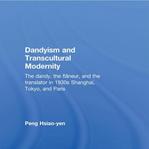 Dandyism and Transcultural Modernity