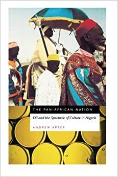 (PDF)The Pan-African Nation Oil and the Spectacle of Culture in Nigeria 1st Edition