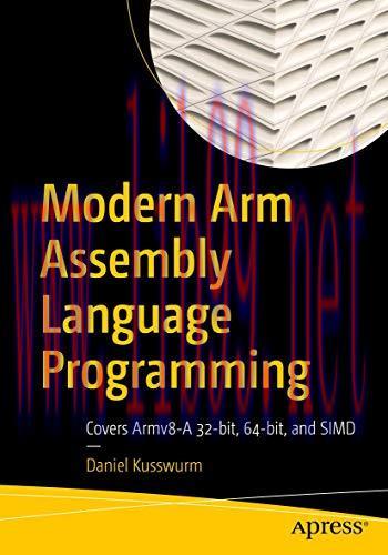 [FOX-Ebook]Modern Arm Assembly Language Programming: Covers Armv8-A 32-bit, 64-bit, and SIMD