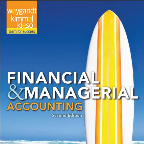 (Test Bank)Financial and Managerial Accounting 2nd Edition by Jerry J. Weygandt.zip