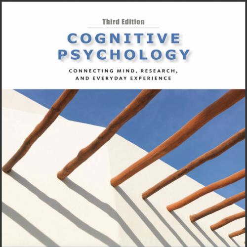 (Test Bank)Cognitive Psychology Connecting Mind, Research and Everyday Experience,3e.zip