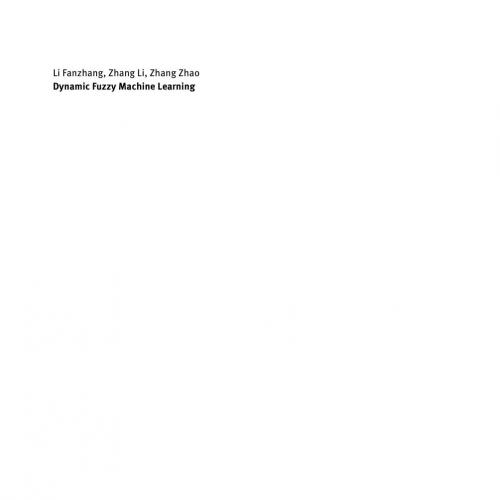De Gruyter Dynamic Fuzzy Machine Learning 3110518708