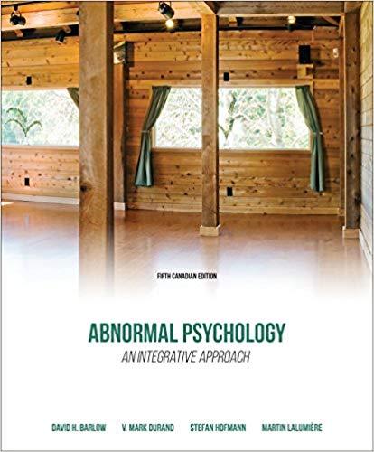 (TB)Abnormal Psychology An Integrative Approach, 5th Canadian Edition by David H. Barlow.pdf