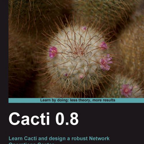 Cacti 0.8 Beginner&-39;s Guide