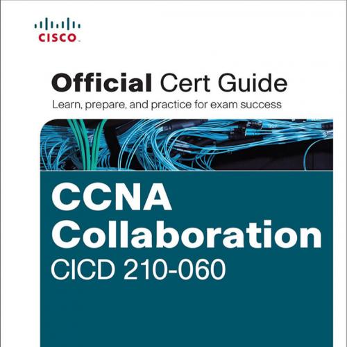 CCNA Collaboration CICD 210-060 Official Cert Guide
