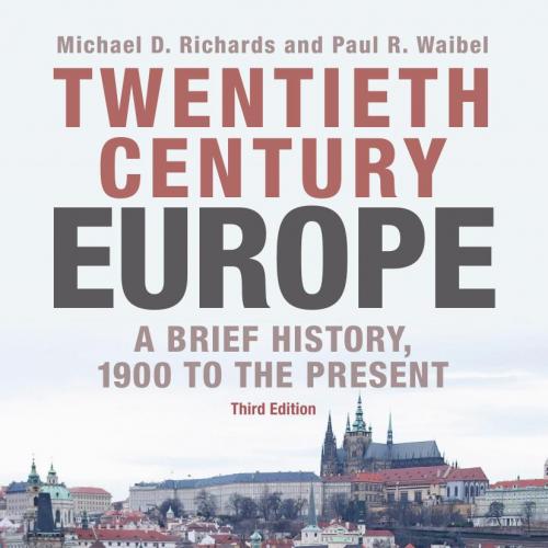 wentieth-Century Europe 3rd edition - Michael D. Richards