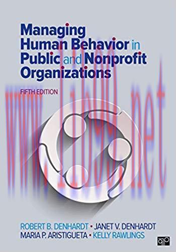Managing Human Behavior in Public and Nonprofit Organizations 5th Edition,