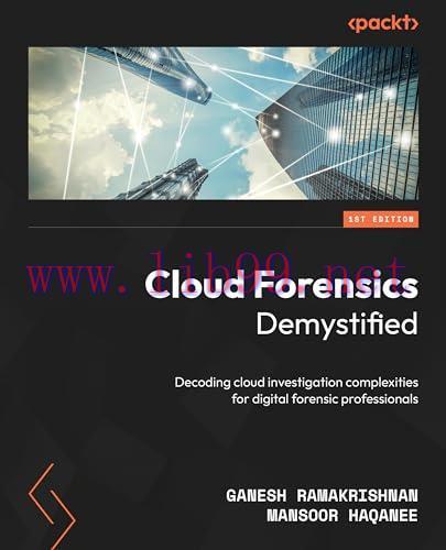 [FOX-Ebook]Cloud Forensics Demystified: Decoding cloud investigation complexities for digital f...