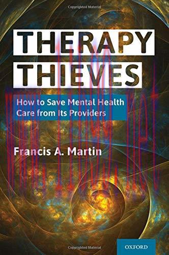 [AME]Therapy Thieves: How to Save Mental Health Care from_ Its Providers (Original PDF)
