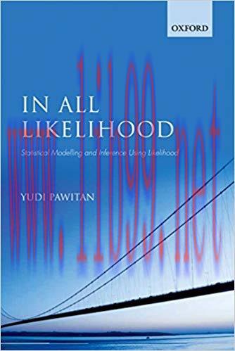 In All Likelihood: Statistical Modelling and Inference Using Likelihood 1st Edition,