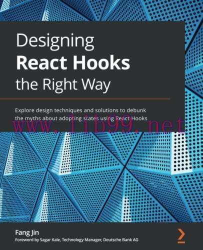 [FOX-Ebook]Designing React Hooks the Right Way: Explore design techniques and solutions to debu...