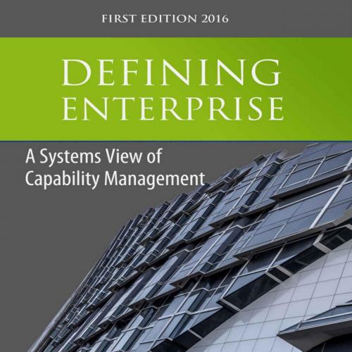 Defining Enterprise_ A Systems View of Capability Management