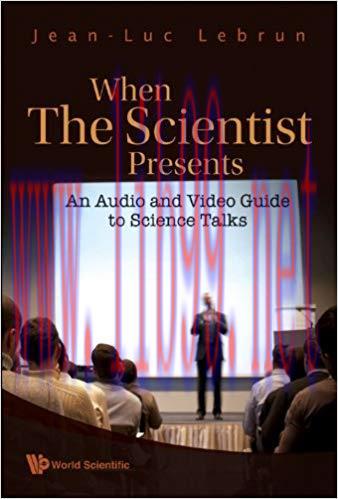 When the Scientist Presents:An Audio and Video Guide to Science Talks(With DVD-ROM) Pap/Dvdr Ed...