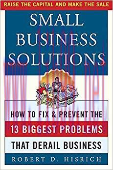 (PDF)Small Business Solutions: How to Fix and Prevent the 13 Biggest Problems That Derail Busin...