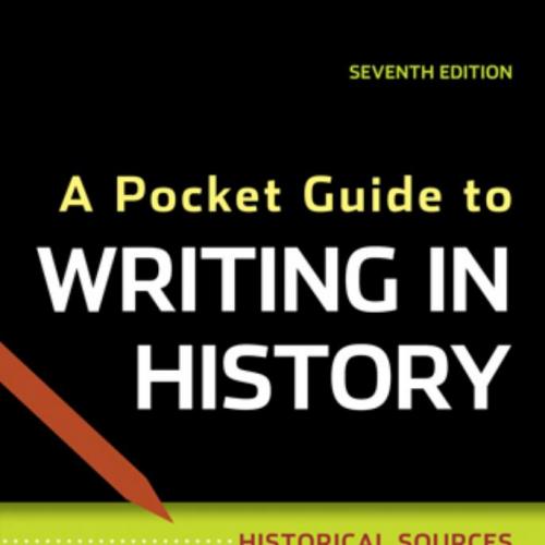 Pocket Guide to Writing in History 7th, A - Mary Lynn Rampolla
