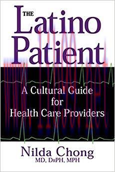 The Latino Patient: A Cultural Guide for Health Care Providers