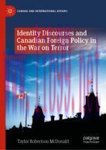 [PDF]Identity Discourses and Canadian Foreign Policy in the War on Terror