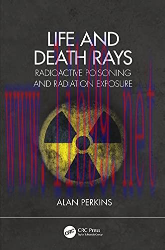 [AME]Life and Death Rays: Radioactive Poisoning and Radiation Exposure (Original PDF)