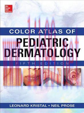 [AME]Weinberg&rsquo;s Color Atlas of Pediatric Dermatology, Fifth Edition (ORIGINAL PDF from_ Publish...