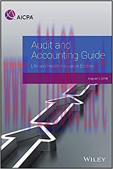 Audit and Accounting Guide: Life and Health Insurance Entities 2018 1st Edition