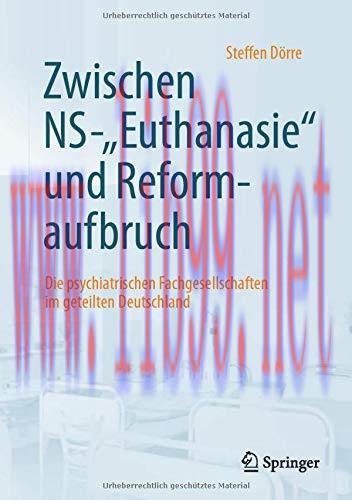 [AME]Zwischen NS-&ldquo;Euthanasie&rdquo; und Reformaufbruch: Die psychiatrischen Fachgesellschaften im get...