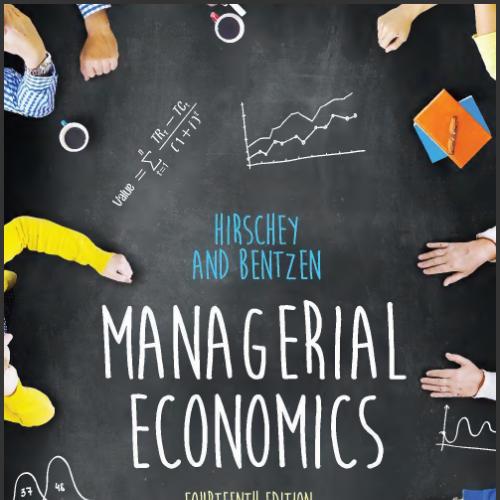 (Solution Manual)Managerial Economics 14th Edition by Eric Bentzen Mark Hirschey.zip